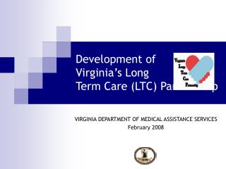 Development of Virginia’s Long Term Care (LTC) Partnership