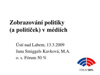 Zobrazování politiky (a političek) v médiích