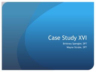 Case Study XVI