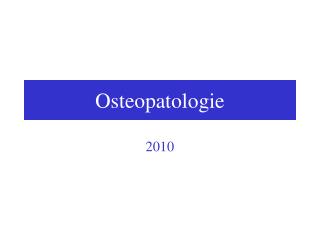Osteopatologie