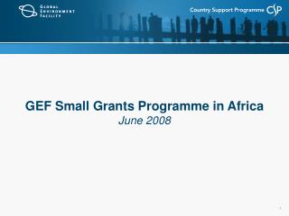 GEF Small Grants Programme in Africa June 2008