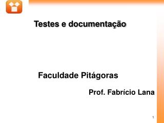 Faculdade Pitágoras Prof. Fabrício Lana