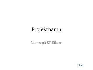 Projektnamn