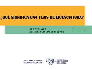 ¿QUÉ SIGNIFICA UNA TESIS DE LICENCIATURA?