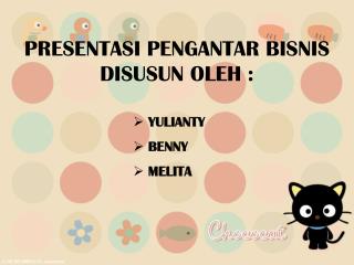 PRESENTASI PENGANTAR BISNIS DISUSUN OLEH :