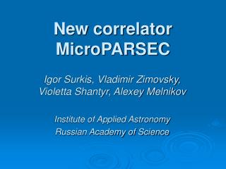 New correlator MicroPARSEC