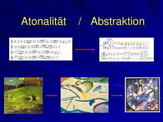 Atonalität / Abstraktion