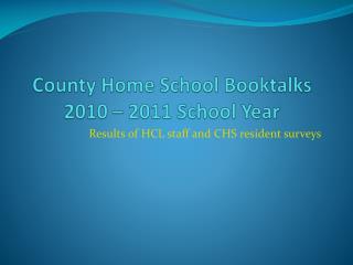 County Home School Booktalks 2010 – 2011 School Year