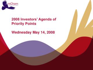 2008 Investors’ Agenda of Priority Points Wednesday May 14, 2008