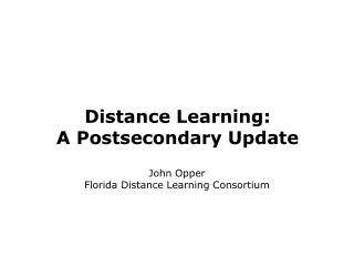 Distance Learning: A Postsecondary Update