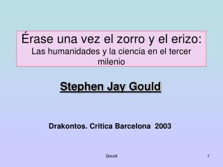 Érase una vez el zorro y el erizo: Las humanidades y la ciencia en el tercer milenio