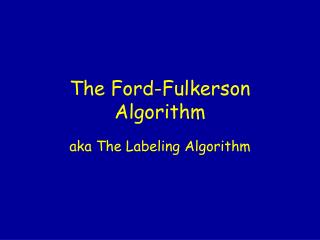 The Ford-Fulkerson Algorithm
