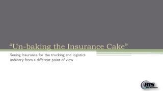 “Un-baking the Insurance Cake”
