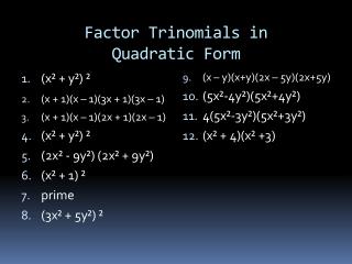 Factor Trinomials in Quadratic Form