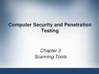 Computer Security and Penetration Testing