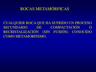 ROCAS METAMÓRFICAS