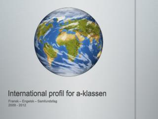 International profil for a-klassen