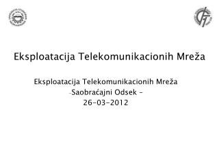 Eksploatacija Telekomunikacionih Mreža