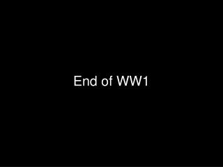 End of WW1