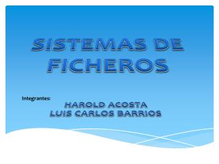 SISTEMAS DE FICHEROS