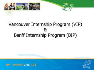 Vancouver Internship Program (VIP) &amp; Banff Internship Program (BIP)