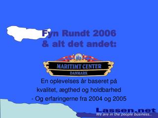 Fyn Rundt 2006 &amp; alt det andet: