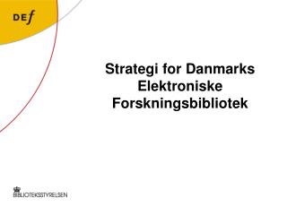 Strategi for Danmarks Elektroniske Forskningsbibliotek