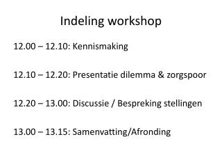 Indeling workshop