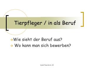 Tierpfleger / in als Beruf