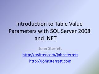 Introduction to Table Value Parameters with SQL Server 2008 and .NET