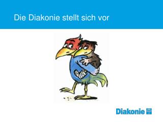 Die Diakonie stellt sich vor