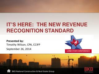 It’s Here: The New Revenue Recognition Standard
