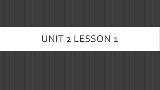 Unit 2 Lesson 1