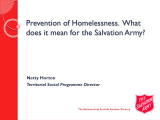Prevention of Homelessness. What does it mean for the Salvation Army?