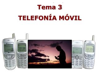 Tema 3 TELEFONÍA MÓVIL