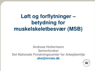 Løft og forflytninger – betydning for muskelskeletbesvær (MSB)