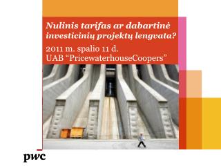 Nulinis tarifas ar d abartinė investicini ų projekt ų lengvata?