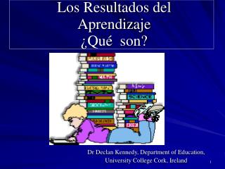 Los Resultados del Aprendizaje ¿Qué son ?