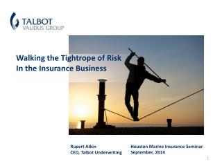 Walking the Tightrope of Risk In the Insurance Business