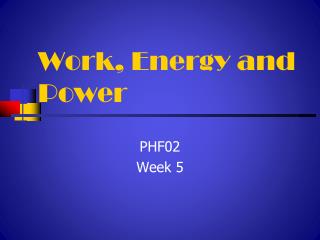 Work, Energy and Power