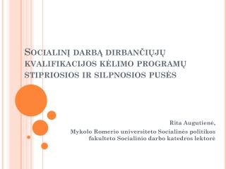 Socialinį darbą dirbančiųjų kvalifikacijos kėlimo programų stipriosios ir silpnosios pusės