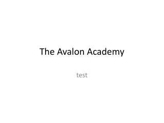 The Avalon Academy