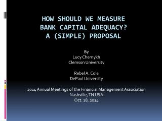 How should we measure bank capital adequacy? A (simple) proposal