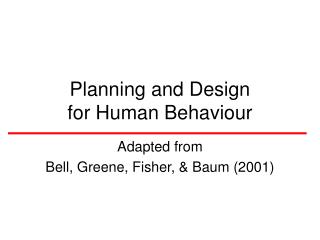 Planning and Design for Human Behaviour