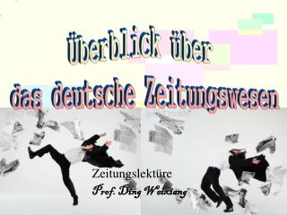 Zeitungslektüre Prof. Ding Weixiang