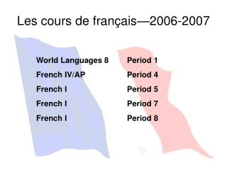 Les cours de français—2006-2007