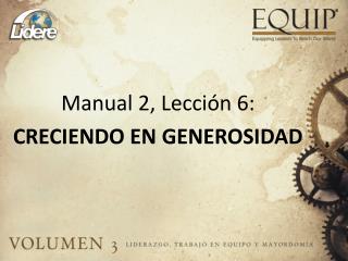 Manual 2, Lección 6 : CRECIENDO EN GENEROSIDAD