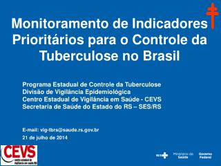 Monitoramento de Indicadores Prioritários para o Controle da Tuberculose no Brasil