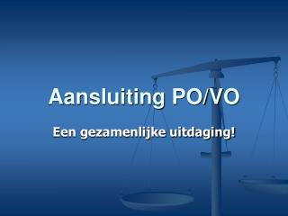 Aansluiting PO/VO