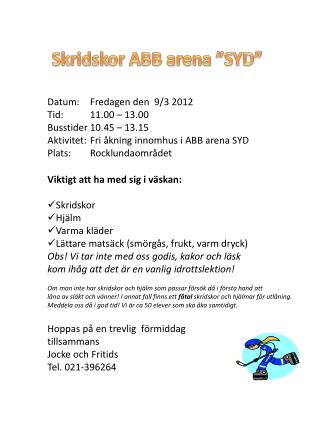 Skridskor ABB arena ”SYD”